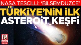 NASA onayladı: ‘Bilsemduzce’ … Türkiye’nin ilk asteroit keşfi