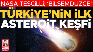 NASA onayladı: &lsquo;Bilsemduzce&rsquo; &hellip; T&uuml;rkiye&rsquo;nin ilk asteroit keşfi