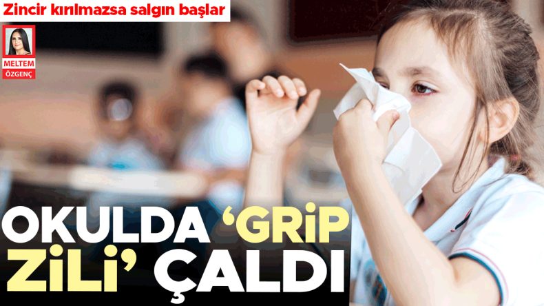 Okullarda Grip Sezonu Açıldı… Zincir Kırılmazsa Salgın Başlar