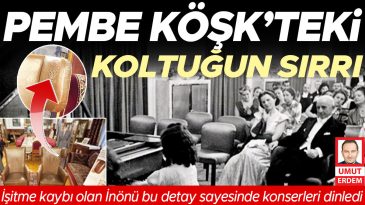 Pembe K&ouml;şk&rsquo;teki Koltuğun Sırrı