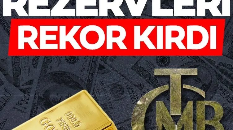 SON DAKİKA! Merkez Bankası Rezervlerinde Rekor Artış