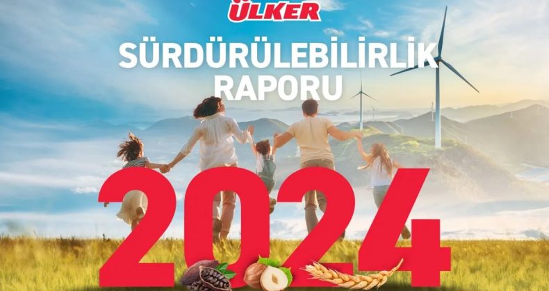 Ülker, Sürdürülebilirlikte 10 Yıllık Hedeflerini Aştı
