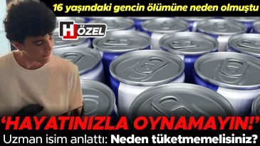16 Yaşındaki Gen&ccedil; Hayatını Kaybetti… Enerji İ&ccedil;ecekleri ile İlgili Bilmeniz Gerekenler | 5 SORU 5 YANIT