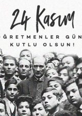 24 KASIM &Ouml;ĞRETMENLER G&Uuml;N&Uuml; MESAJLARI: En g&uuml;zel, duygusal, farklı, uzun-kısa &Ouml;ğretmenler G&uuml;n&uuml; s&ouml;zleri