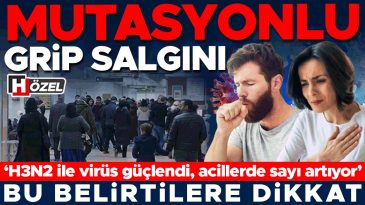 Acillerde Vaka Sayısı Artıyor: Mutasyonlu Grip Salgını! &lsquo;H3N2 ile Vir&uuml;s Yenilenmiş Hale Geldi, &Ccedil;abuk Yayılıyor&rsquo; | Bu Belirtilere Dikkat