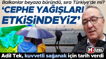 Balkanlar Beyaza B&uuml;r&uuml;nd&uuml;, Sıra T&uuml;rkiye'de Mi? Adil Tek'ten Kuvvetli Sağanak İ&ccedil;in Tarih A&ccedil;ıklaması