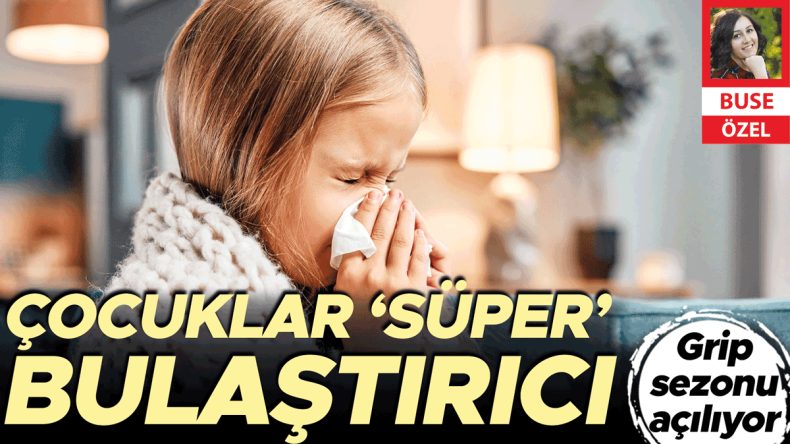 Grip Sezonu Başladı… Çocuklar 'Süper' Bulaştırıcı!