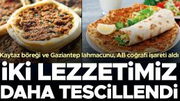 İki Lezzetimiz Daha Tescillendi