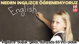 İngilizce&rsquo;de Başarısızlık: D&uuml;nyada 65&rsquo;inci Sıradayız