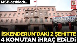 İskenderun'daki 2 Şehit ve 4 Komutanın İhraç Edilmesi