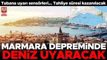Marmara Depreminde Deniz Uyarı G&ouml;revi &Uuml;stlenecek