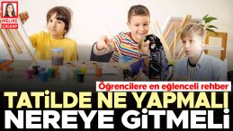 Öğrencilere En Eğlenceli Rehber: Tatilde Ne Yapmalı, Nereye Gitmeli?