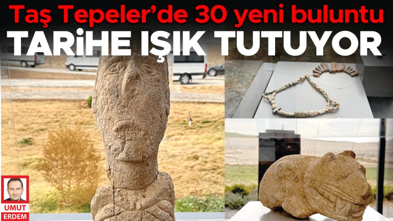 Taş Tepeler’de 30 Yeni Buluntu