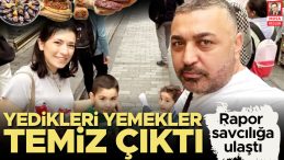 Yedikleri yemeklerin sonuçları temiz… Rapor savcılığa ulaştı