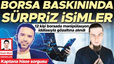 Borsa İstanbul'da Manip&uuml;lasyon Operasyonu: G&ouml;khan G&ouml;n&uuml;l ve Aref G&ouml;zaltında
