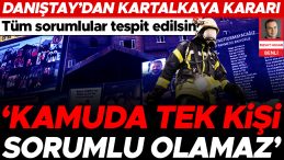 Danıştay'dan Kartalkaya ile İlgili A&ccedil;ıklama: T&uuml;m Sorumluların Tespiti Gerekiyor