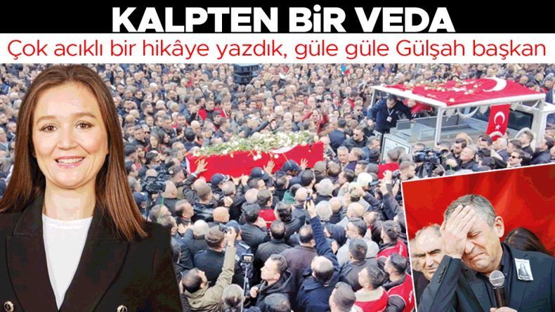 Güle güle Gülşah Başkan