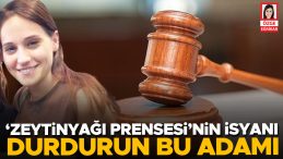 &lsquo;Zeytinyağı Prensesi&rsquo;ndeki Şok İddia: &ldquo;Durdurun Bu Adamı&rdquo;