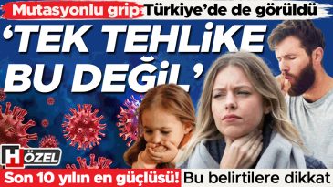 Mutasyonlu Grip T&uuml;rkiye'de Tespit Edildi: "Tek Tehlike Bu Değil" | Hızla Yayılıyor, Belirtilere Dikkat!