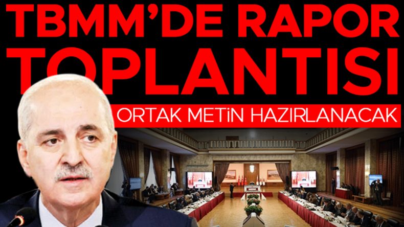 S&uuml;re&ccedil; Komisyonunda Ortak Rapor &Uuml;zerine M&uuml;zakereler Başladı