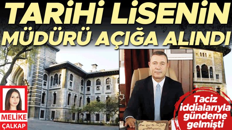Taciz İddialarıyla Gündeme Gelen Tarihi Lisenin Müdürü Açığa Alındı
