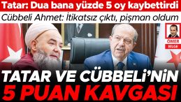 Tatar&rsquo;la C&uuml;bbeli Ahmet&rsquo;in Se&ccedil;im Duası Kavgası