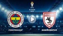 FENERBAH&Ccedil;E – SAMSUNSPOR CANLI İZLE | ATV canlı yayın ile S&uuml;per Kupa yarı final ma&ccedil;ı şifresiz yayında