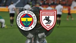 Fenerbah&ccedil;e – Samsunspor Ma&ccedil;ı Canlı Yayın Kanalı: Fenerbah&ccedil;e – Samsunspor Ma&ccedil;ı Hangi Kanalda, Saat Ka&ccedil;ta?