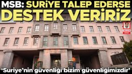 MSB: Suriye Talep Edirse Destek Veririz