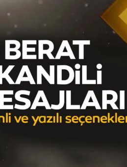 BERAT KANDİLİ MESAJLARI 2026: Resimli, yazılı, en g&uuml;zel, ayetli ve hadisli hayırlı kandiller mesajları