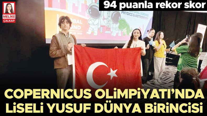Copernicus Olimpiyatı&rsquo;nda Liseli Yusuf D&uuml;nya Birincisi