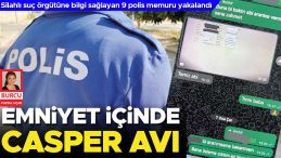 Emniyet, Casper Su&ccedil; &Ouml;rg&uuml;t&uuml;ne Y&ouml;nelik Operasyon D&uuml;zenledi