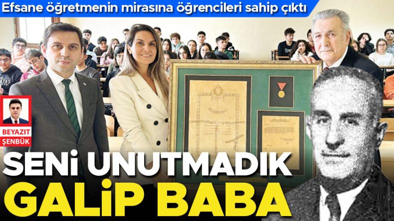 Kabataş&rsquo;ın İstiklal Madalyalı &ouml;ğretmeni Galip Baba&rsquo;nın mirası emin ellerde