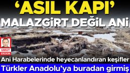 Kazı Başkanı Muhammet Arslan: &lsquo;Asıl Kapı&rsquo; Malazgirt Değil, Ani… T&uuml;rkler Anadolu&rsquo;ya Buradan Girmiş