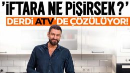 'İftara ne pişirsem?' derdi ATV&rsquo;de &ccedil;&ouml;z&uuml;l&uuml;yor! Şef Yağız İzg&uuml;l 12 dakikada zahmetsiz tarifler veriyor
