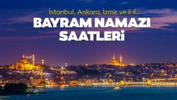 2026 İstanbul Bayram Namazı Saati A&ccedil;ıklandı