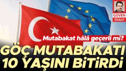 AB&rsquo;yle &lsquo;g&ouml;&ccedil; mutabakatı&rsquo; 10. yılını doldurdu