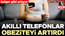 Akıllı telefonlar obeziteyi artırdı