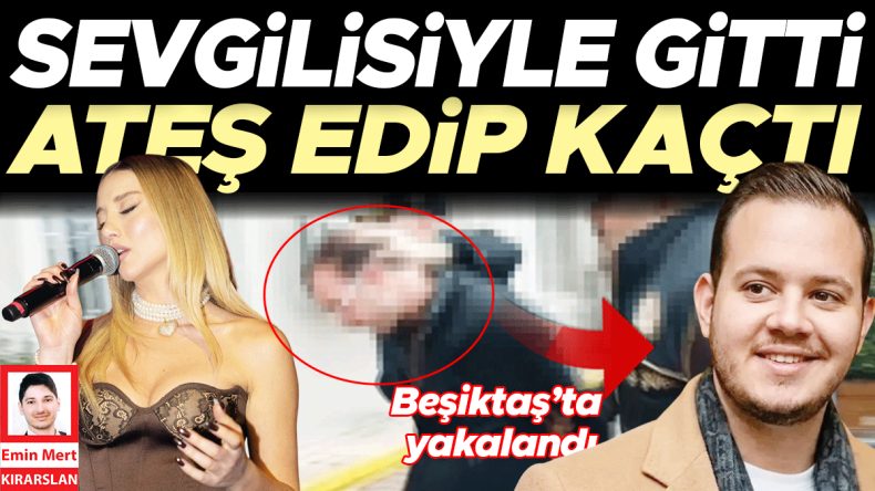 Aleyna’yla gitti ateş edip kaçtı… Beşiktaş’ta yakalandı