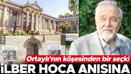 İlber Hoca anısına