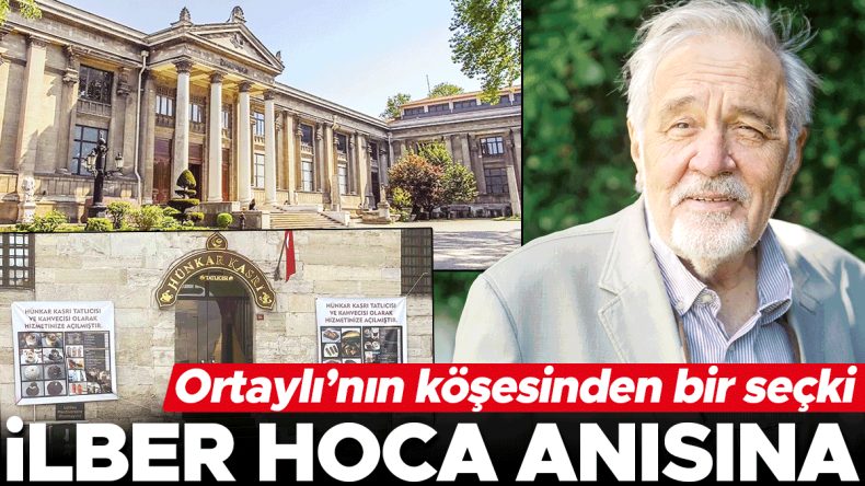 İlber Hoca anısına