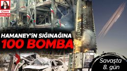 Savaşta 8. g&uuml;n… Hamaney&rsquo;in sığınağına 100 bomba
