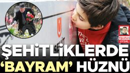 Şehitliklerde &lsquo;Bayram&rsquo; H&uuml;zn&uuml;
