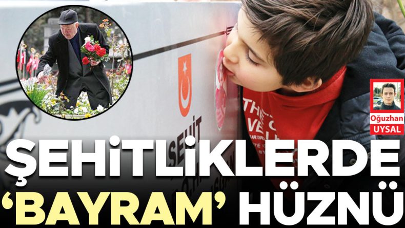 Şehitliklerde &lsquo;Bayram&rsquo; H&uuml;zn&uuml;
