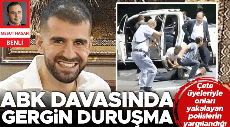 &Ccedil;ete &uuml;yeleriyle onları yakalayan polislerin yargılandığı ABK davasında gergin duruşma