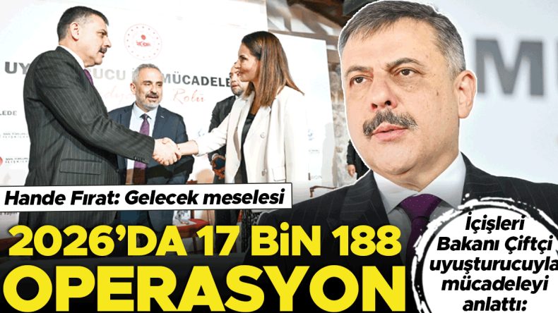 &Ccedil;ift&ccedil;i uyuşturucuyla m&uuml;cadeleyi anlattı: 2026&rsquo;da 17 bin 188 operasyon