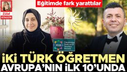 İki T&uuml;rk &ouml;ğretmen Avrupa&rsquo;nın ilk 10&rsquo;unda