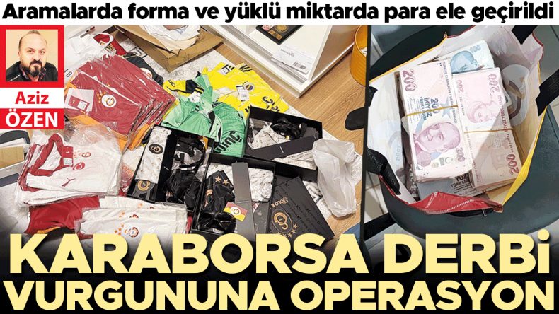 Karaborsa Derbi Vurgununa Operasyon