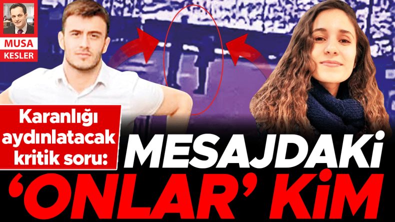Karanlığı aydınlatacak kritik soru: Kim &lsquo;onlar&rsquo; Zeinal