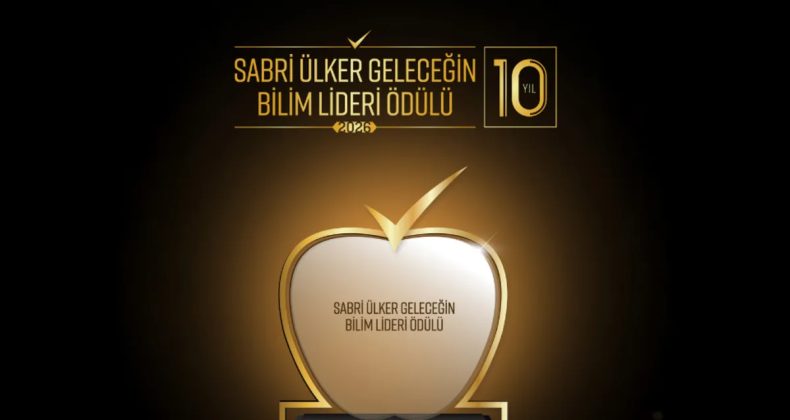 Sabri &Uuml;lker Vakfı Geleceğin Bilim Lideri &Ouml;d&uuml;l&uuml; 10. yılında